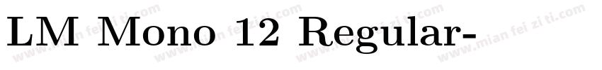 LM Mono 12 Regular字体转换